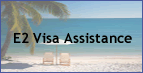 E2 Visa Assistance