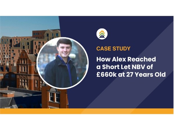 {How Alex Reached a Short Let NBV of £660k at 27 Years Old}