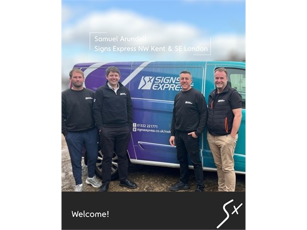 {Signs Express announces sale of NW Kent & SE London centre to new franchisee Sam Arundell}